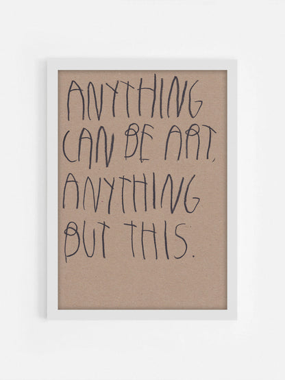 Anything Can Be Art, Anything But This