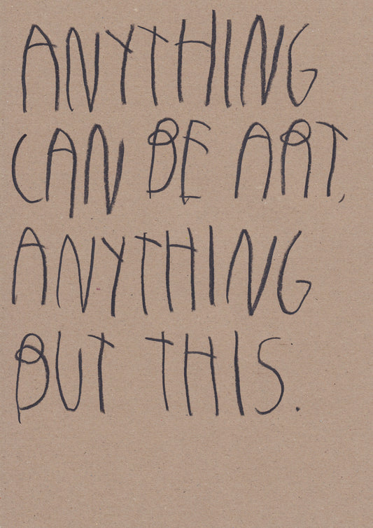 Anything Can Be Art, Anything But This