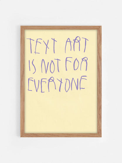 Text Art Is Not For Everyone