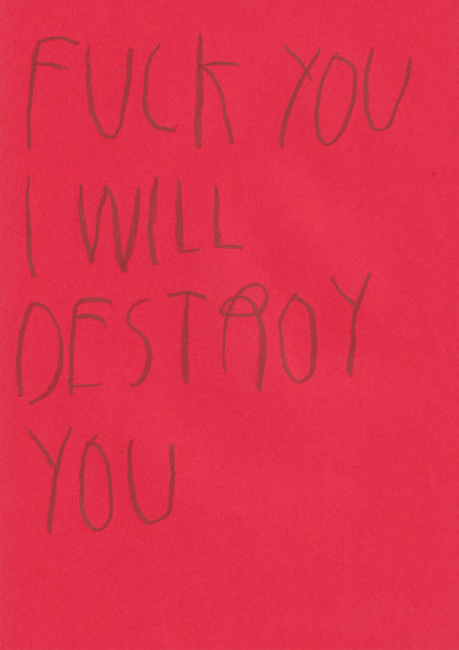 Fuck You, I Will Destroy You