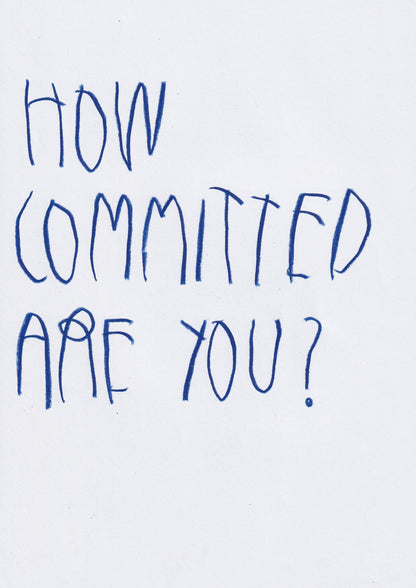 How Committed Are You?