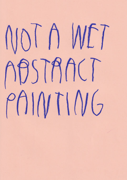 Not A Wet Abstract Painting