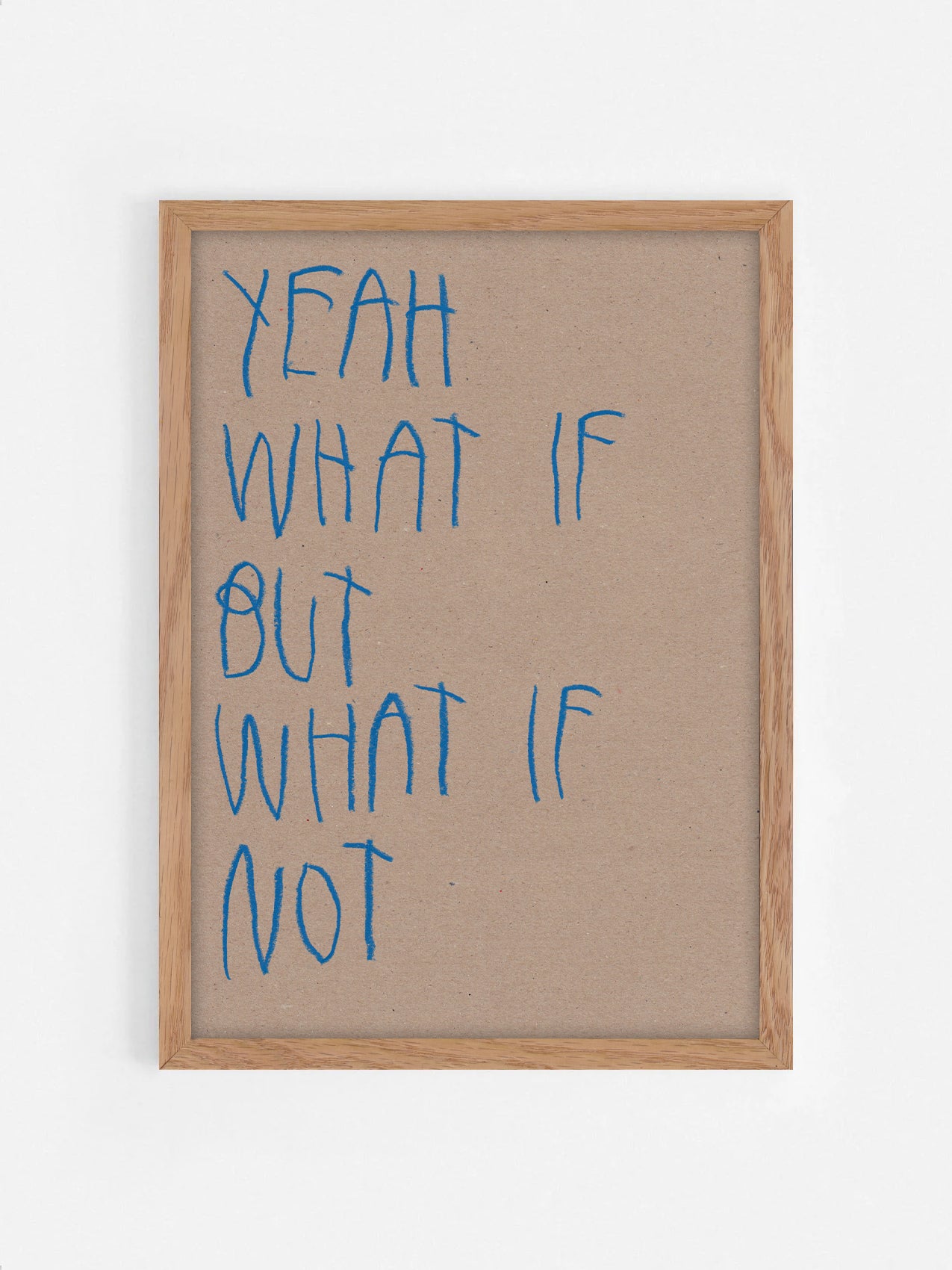 Yeah, What If, But What If Not?