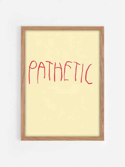 Pathetic