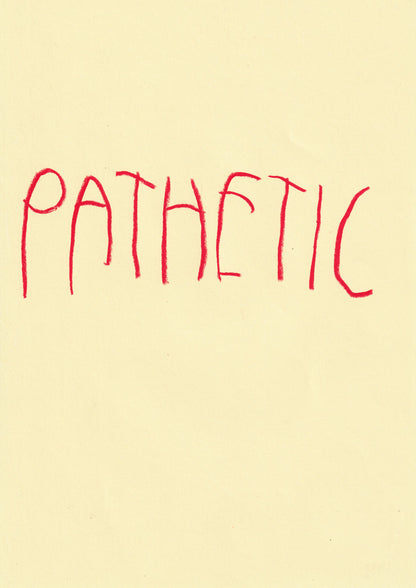 Pathetic