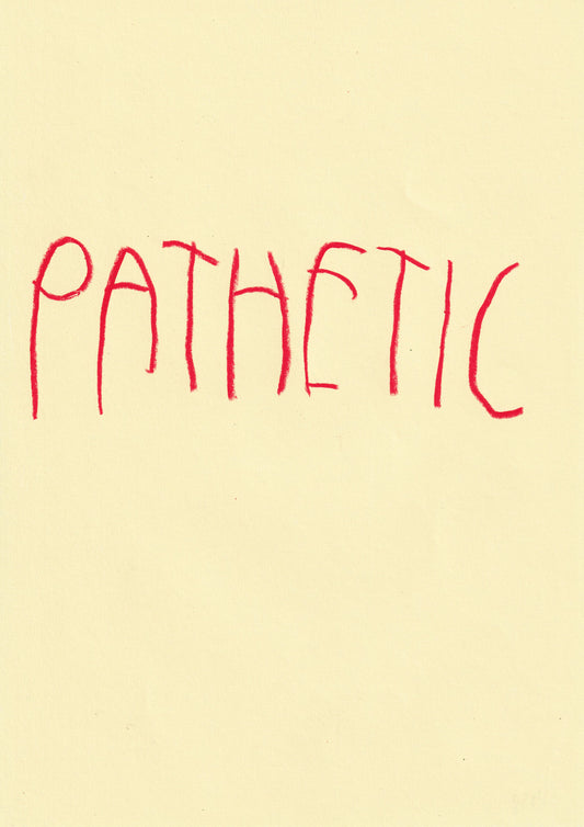 Pathetic