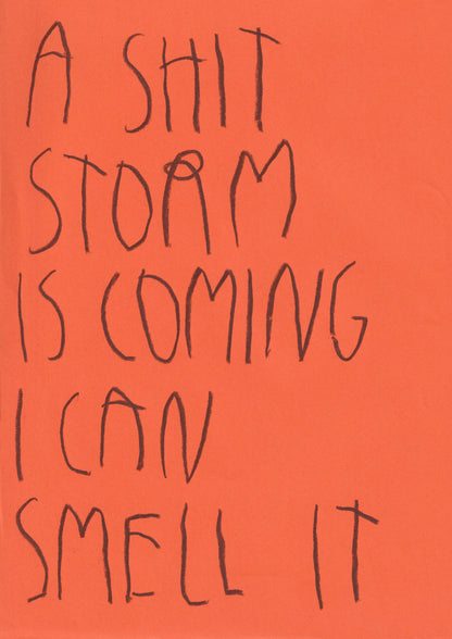 A Shit Storm Is Coming I Can Smell It