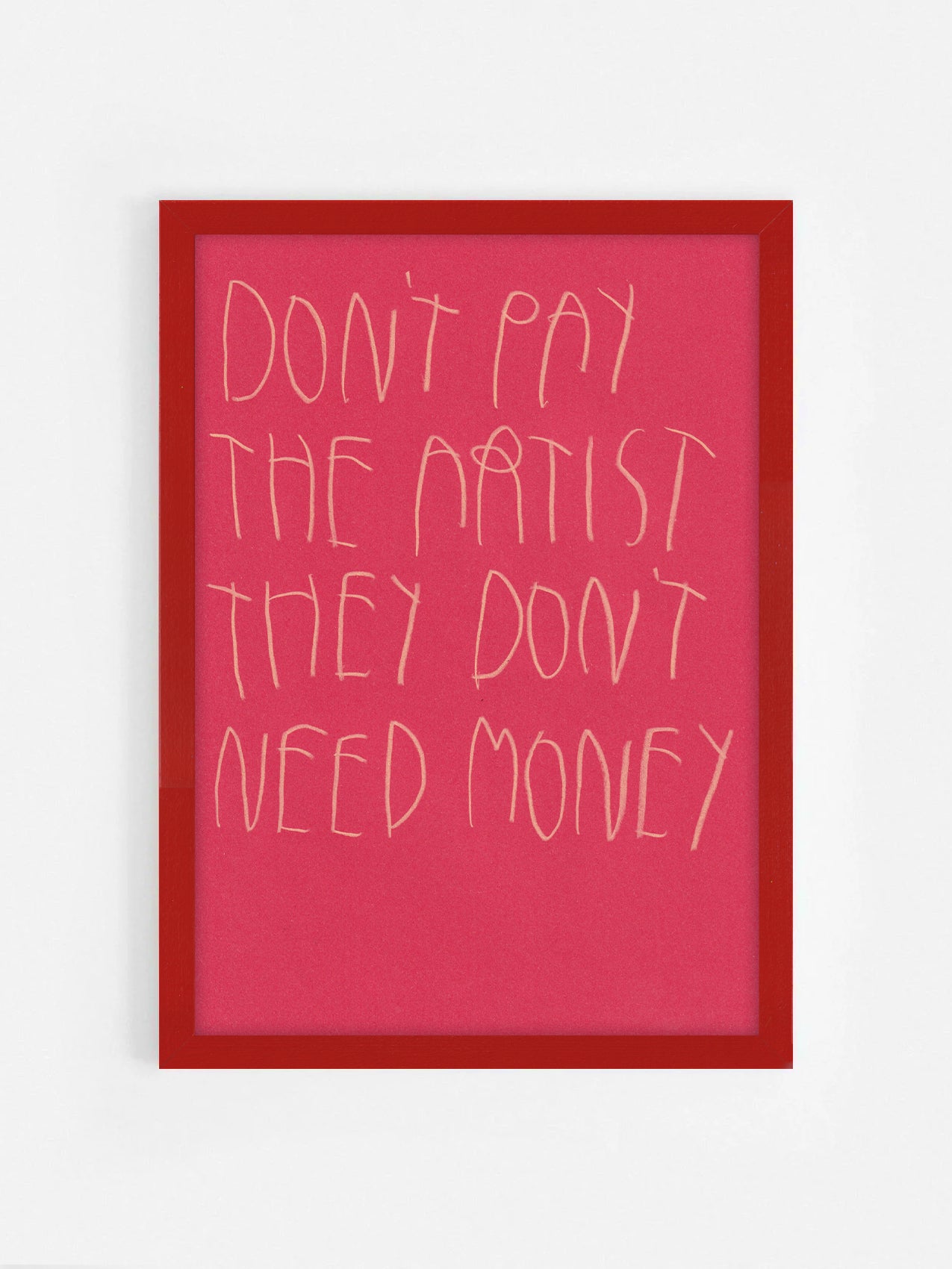 Don’t Pay The Artist They Don’t Need Money