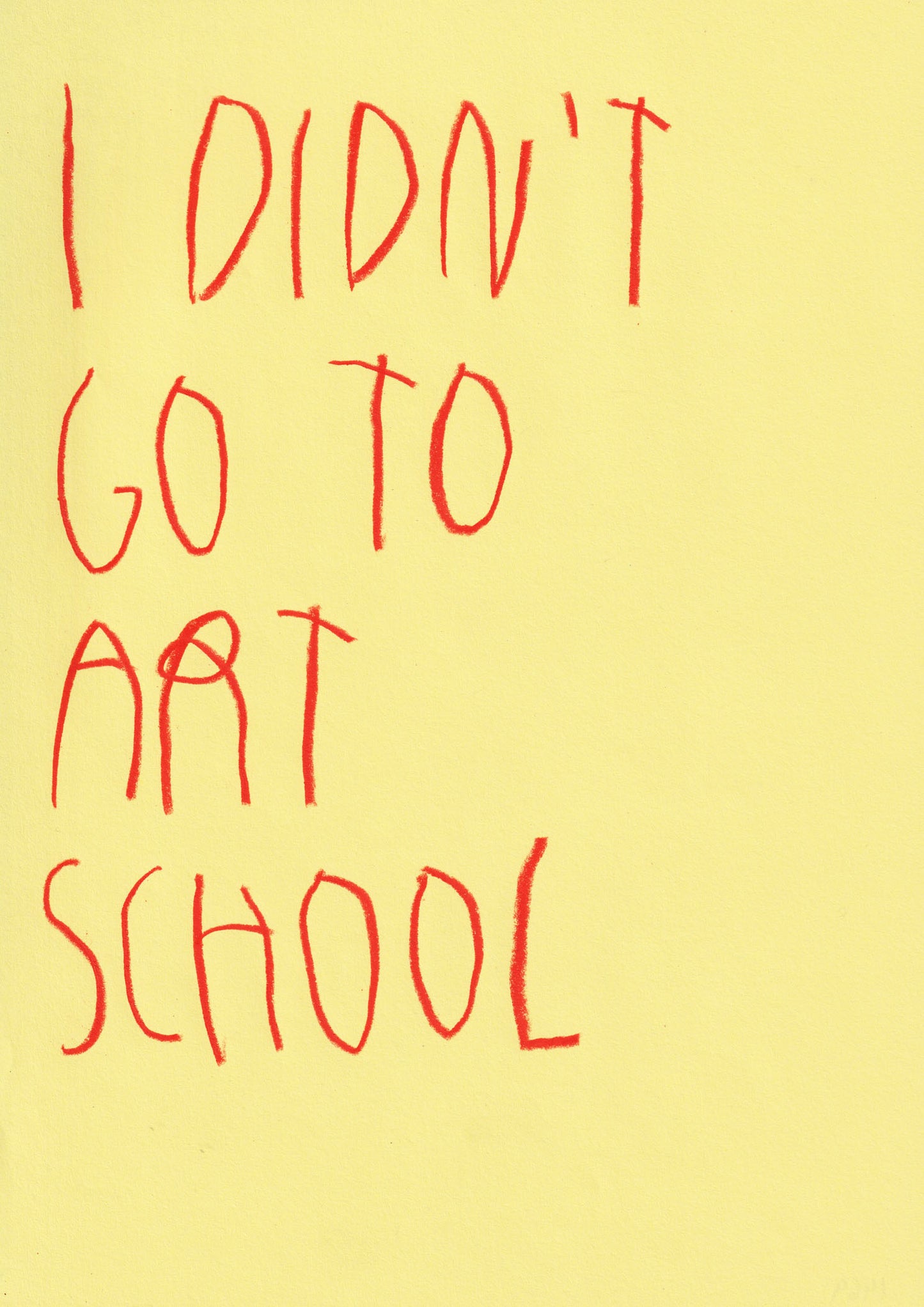 I Didn’t Go To Art School