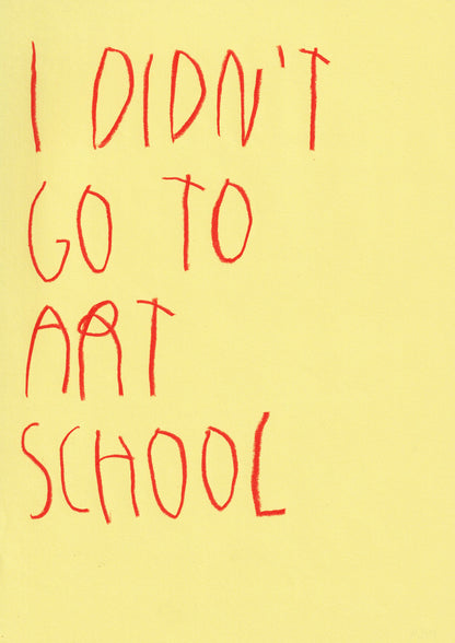 I Didn’t Go To Art School