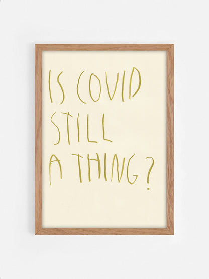 Is Covid Still A Thing?
