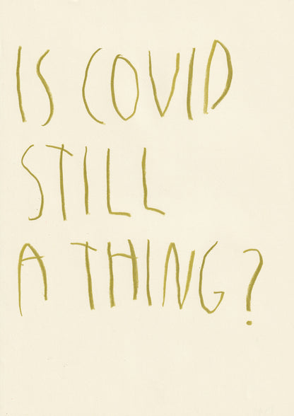 Is Covid Still A Thing?