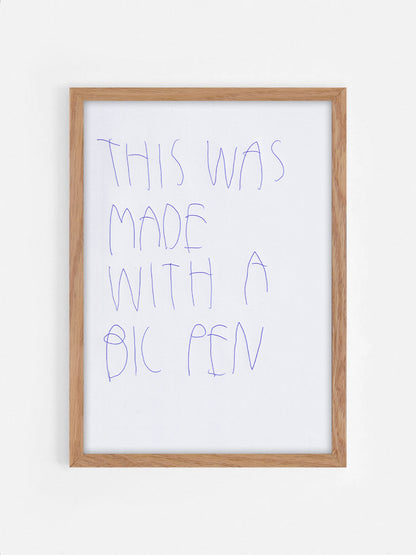 This Was Made With A Bic Pen