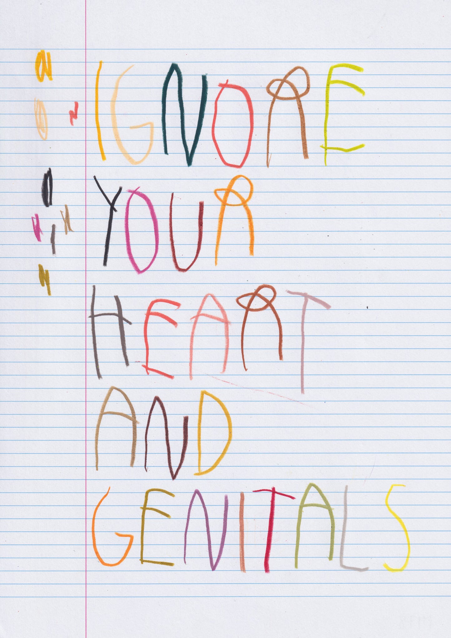 Ignore Your Heart And Genitals