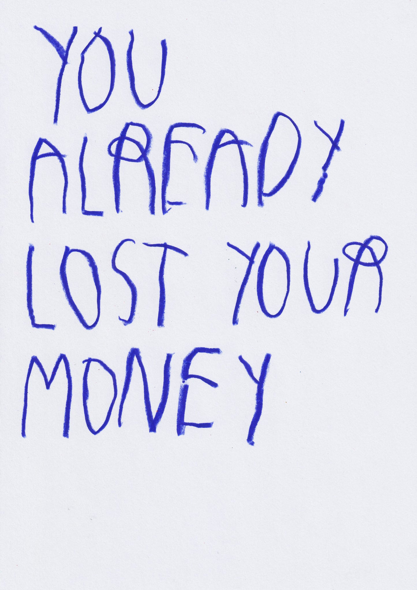 You Already Lost Your Money