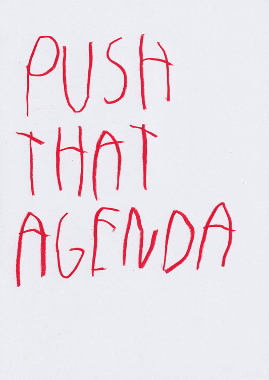 Push That Agenda