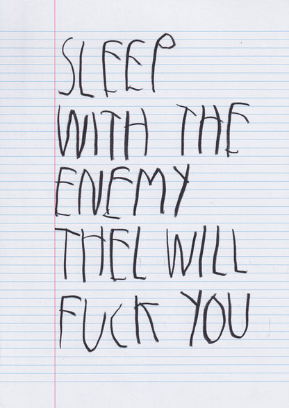Sleep With The Enemy, They Will Fuck You