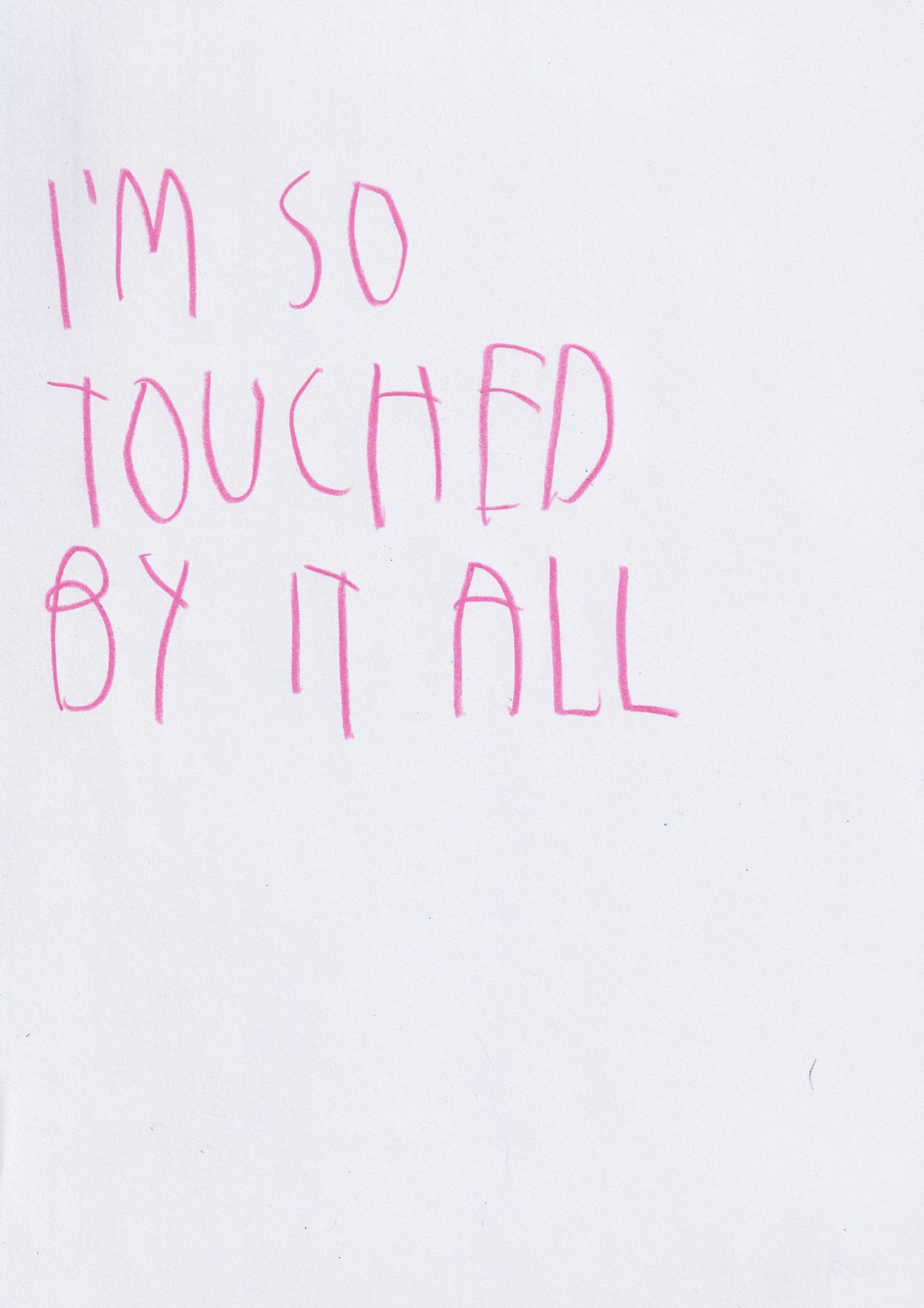 I’m So Touched By It All