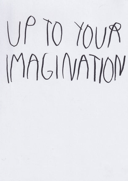 Up To Your Imagination