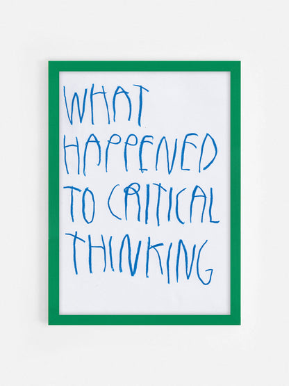 What Happened To Critical Thinking?