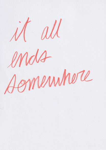 It All Ends Somewhere