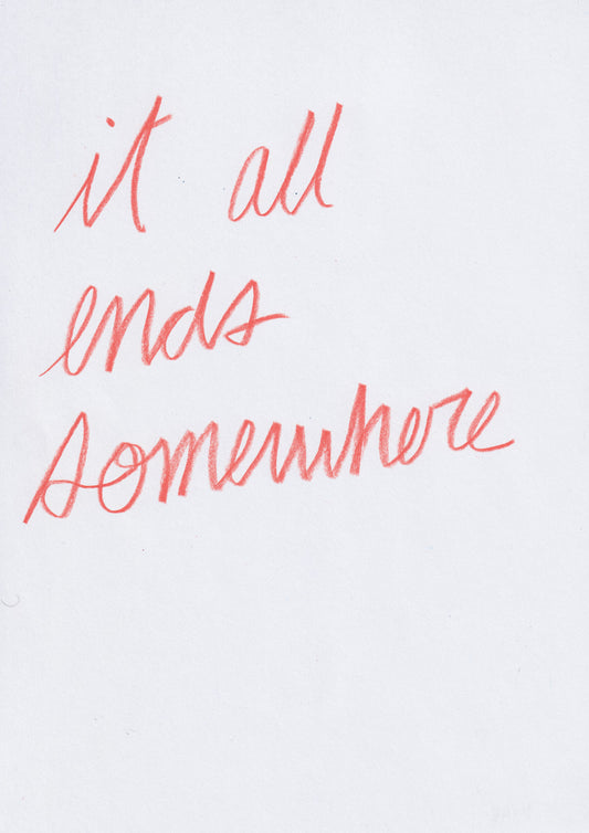 It All Ends Somewhere