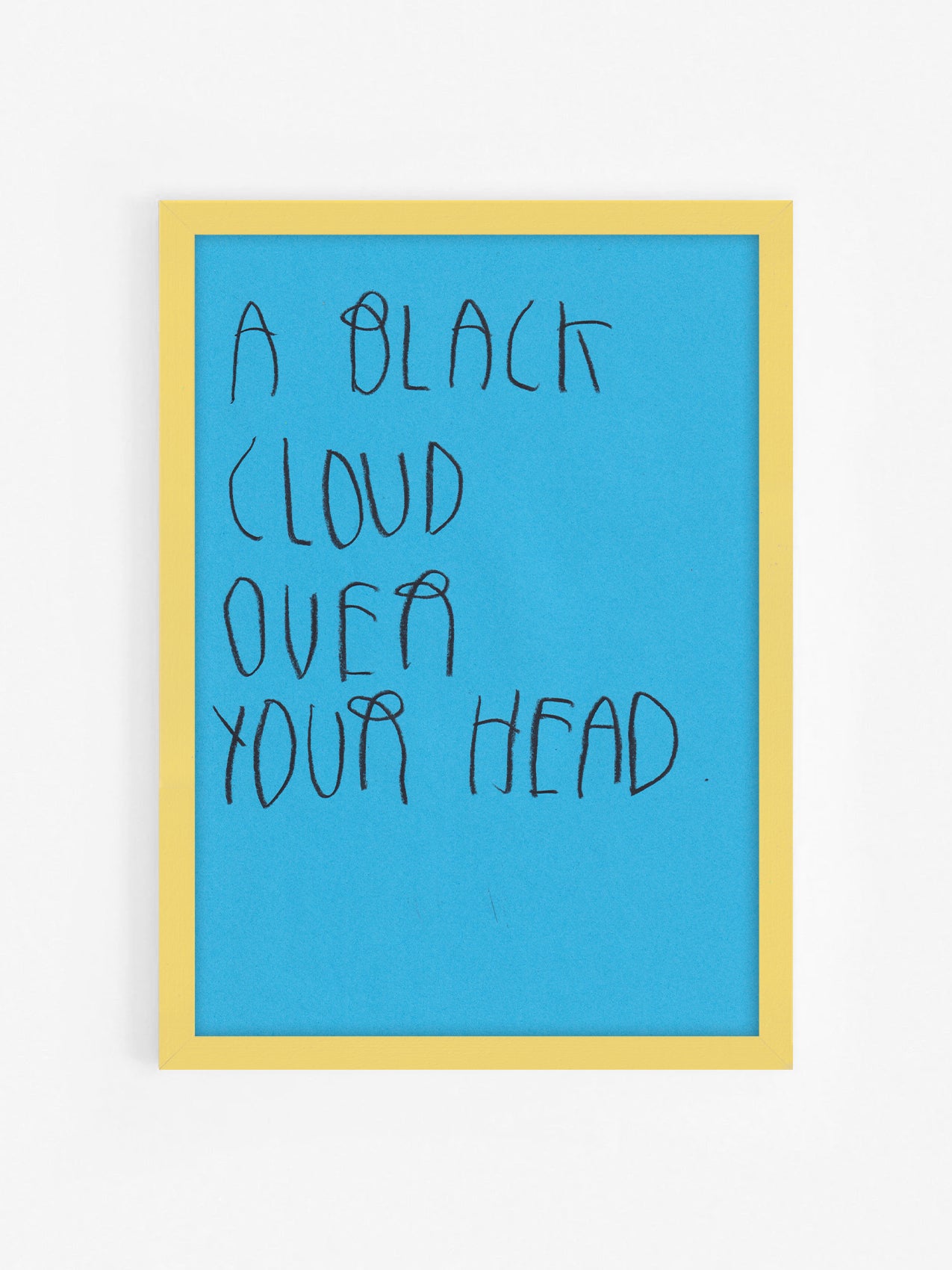 A Black Cloud Over Your Head
