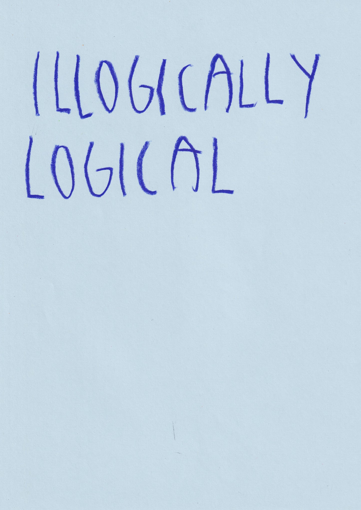 Illogically Logical
