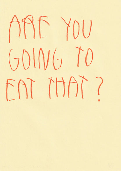 Are You Going To Eat That?