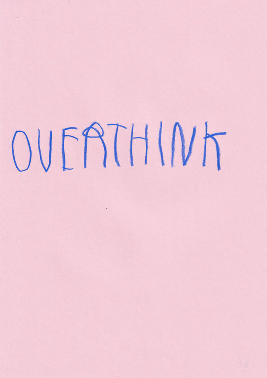 Overthink