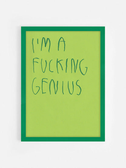 I’m A Fucking Genius
