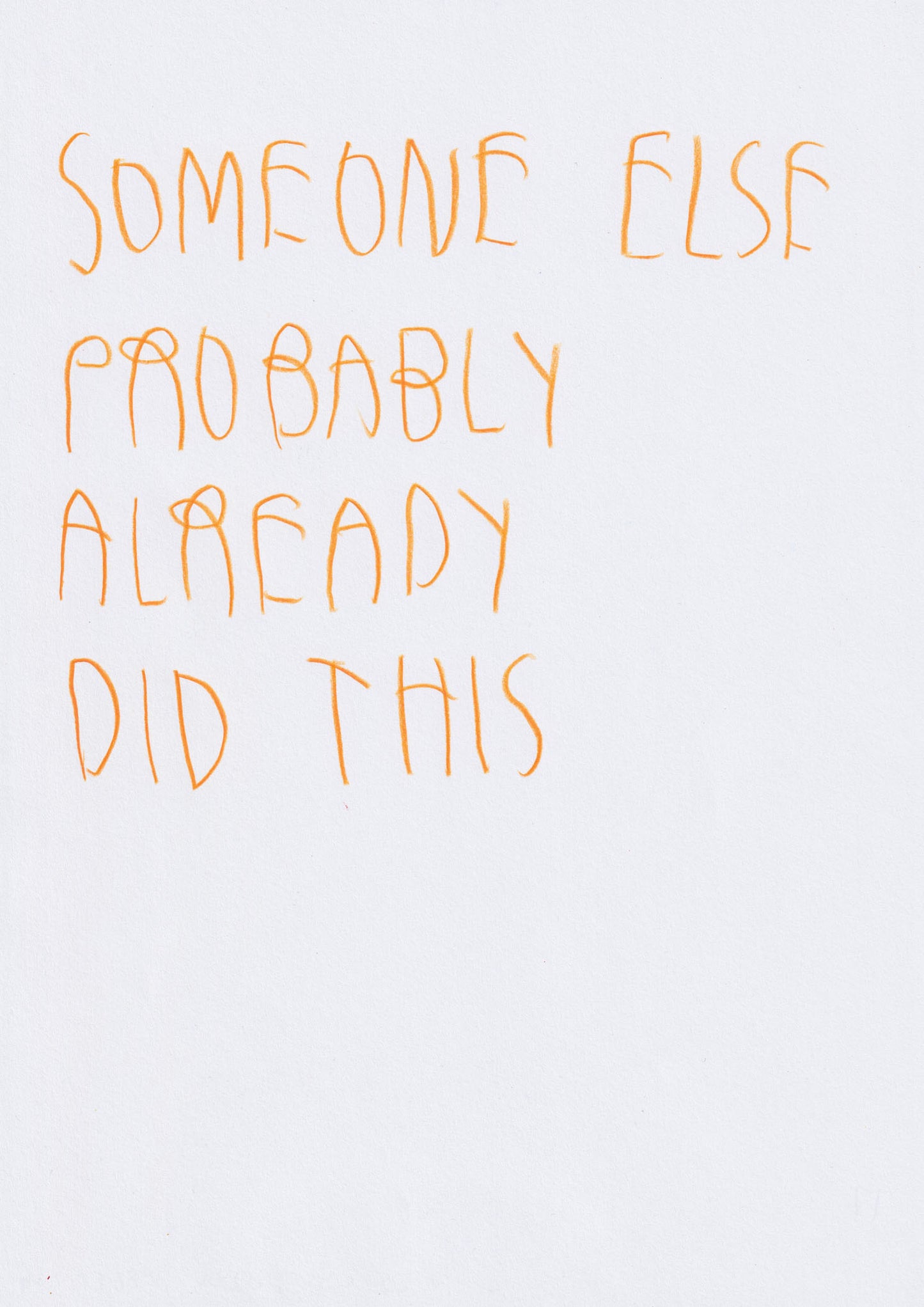 Someone Else Probably Did This