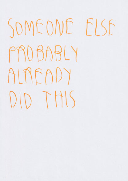 Someone Else Probably Did This
