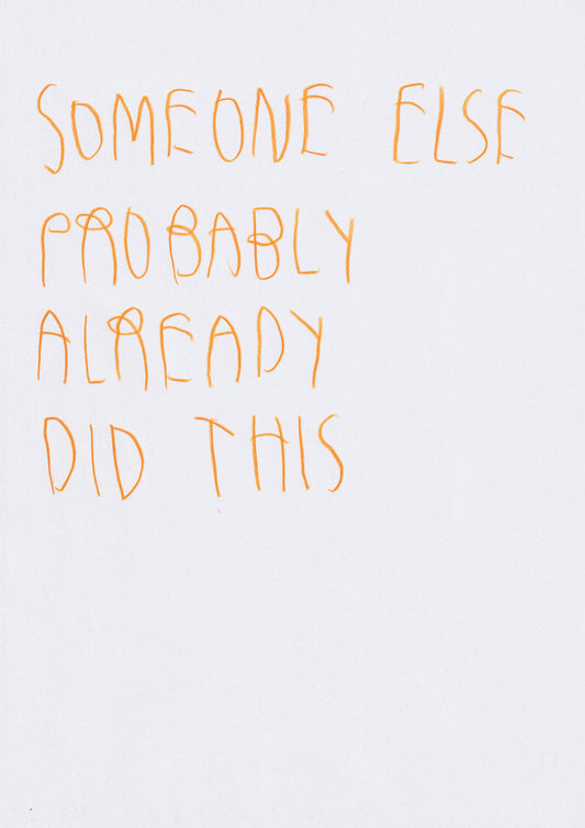 Someone Else Probably Did This