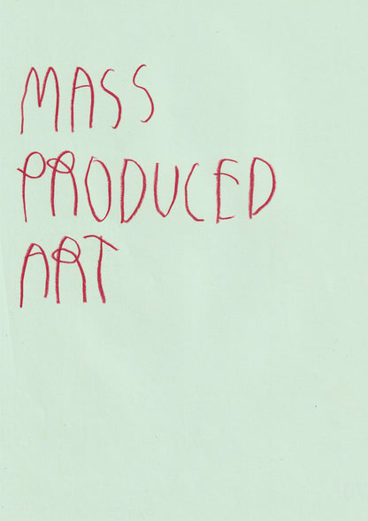 Mass Produced Art
