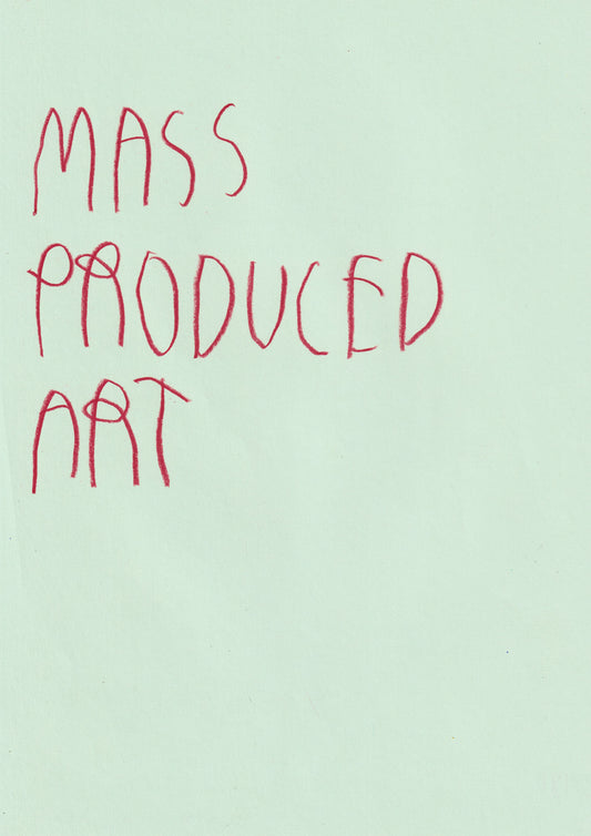 Mass Produced Art