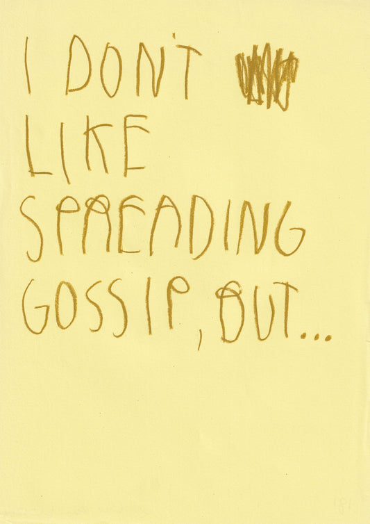 I Don’t Like Spreading Gossip, But…