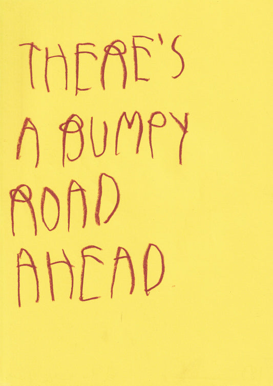 There’s A Bumpy Road Ahead