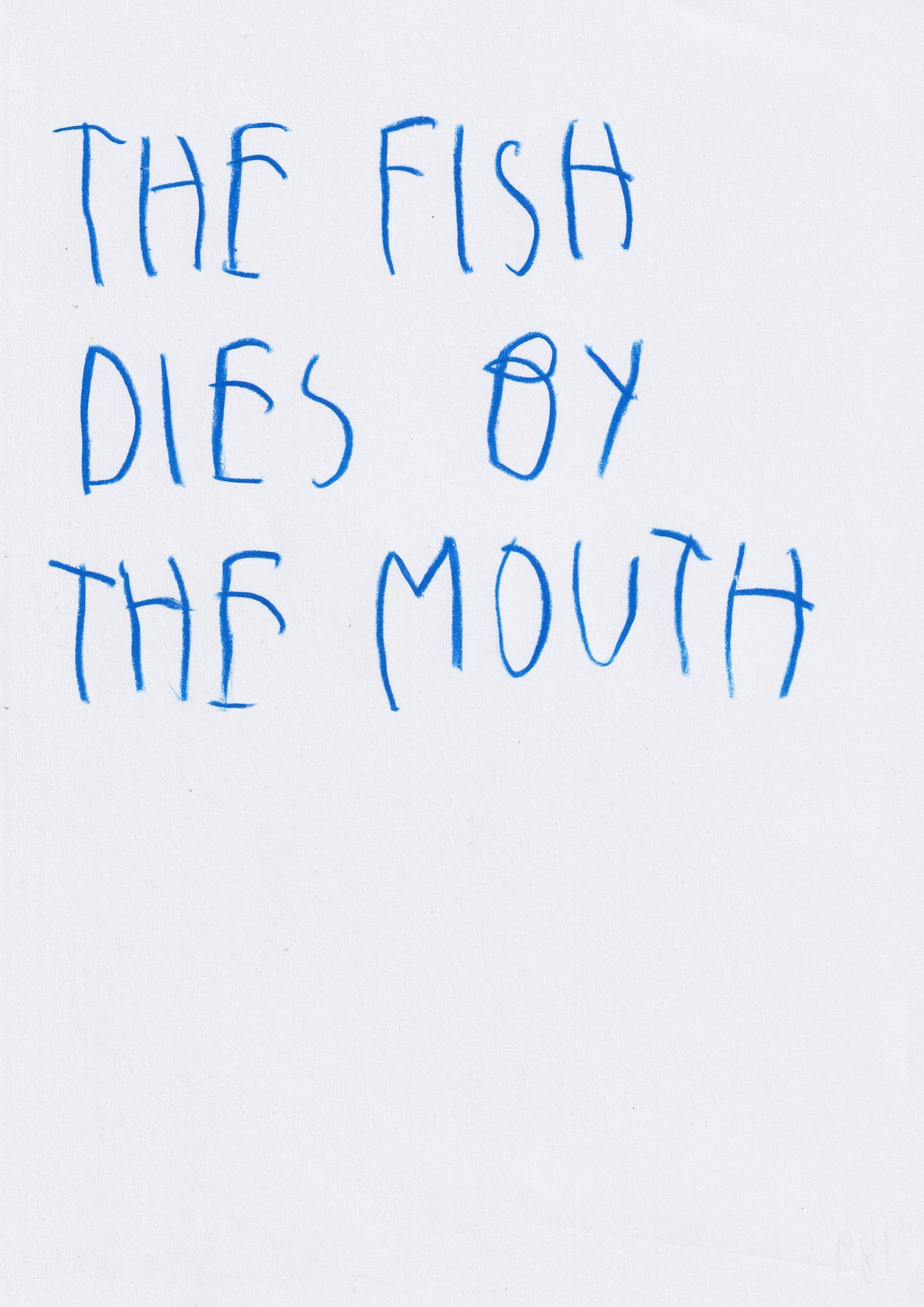 The Fish Dies By The Mouth