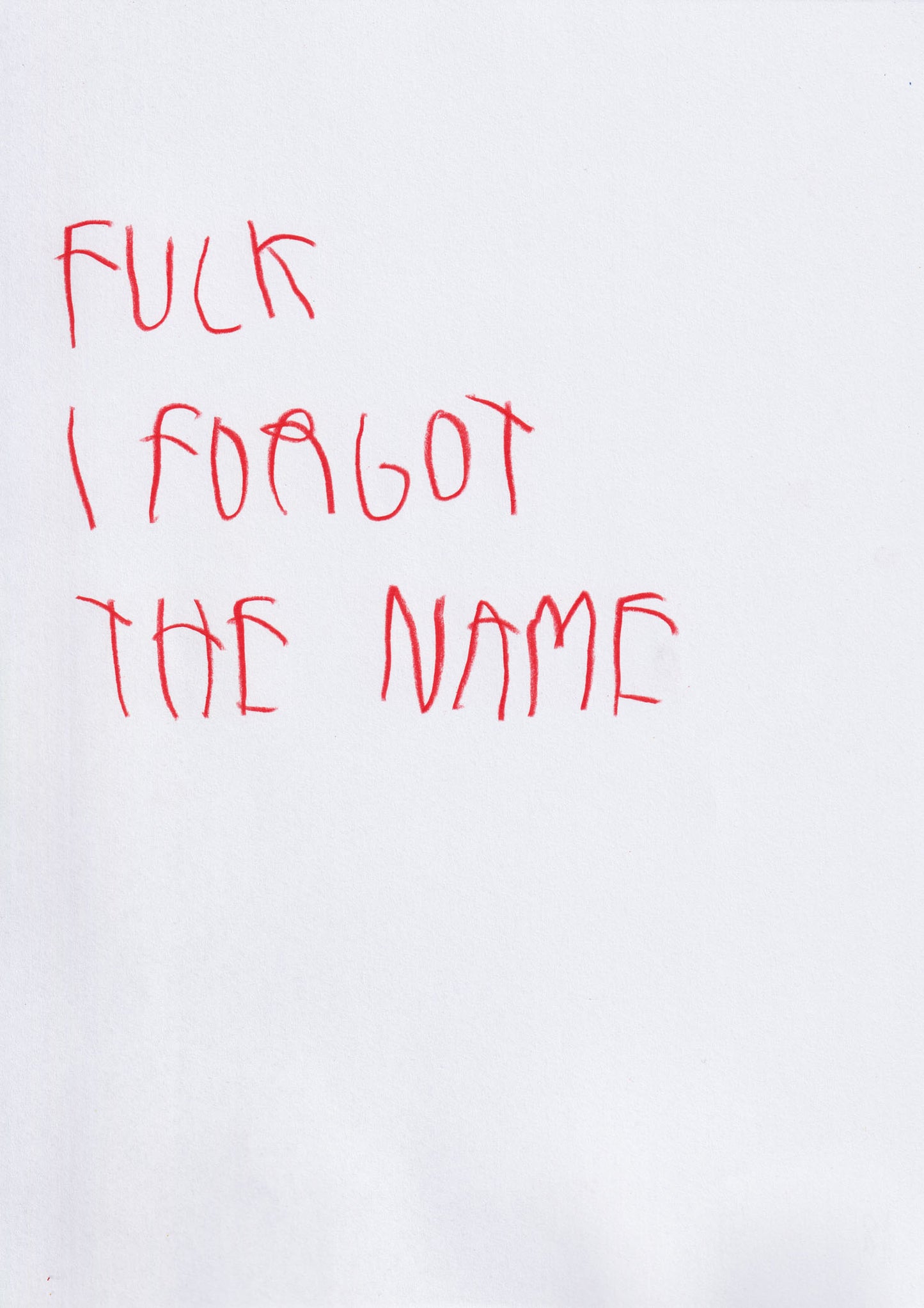 Fuck I Forgot The Name