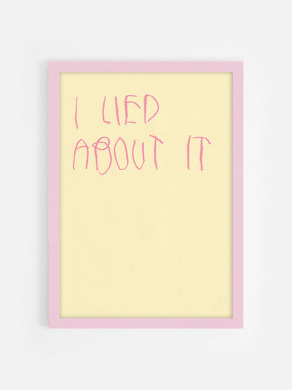 I Lied About It