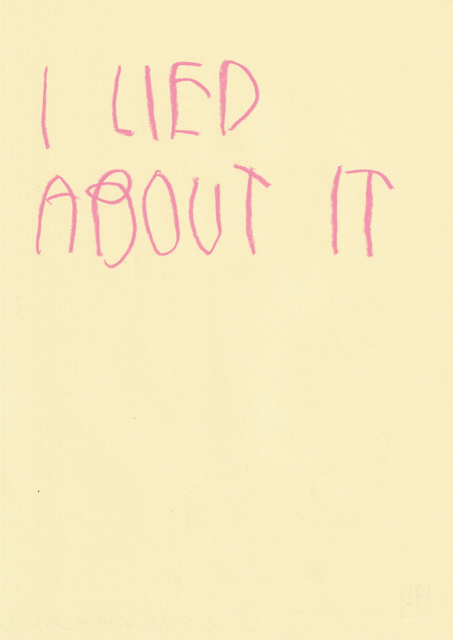 I Lied About It