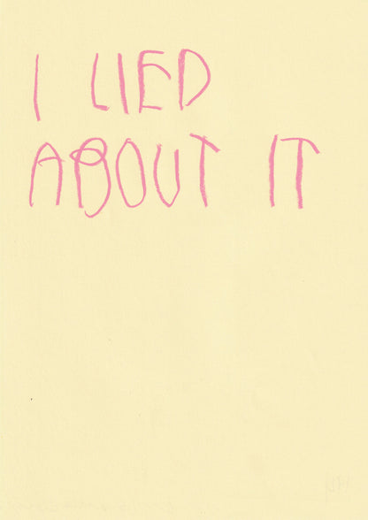 I Lied About It