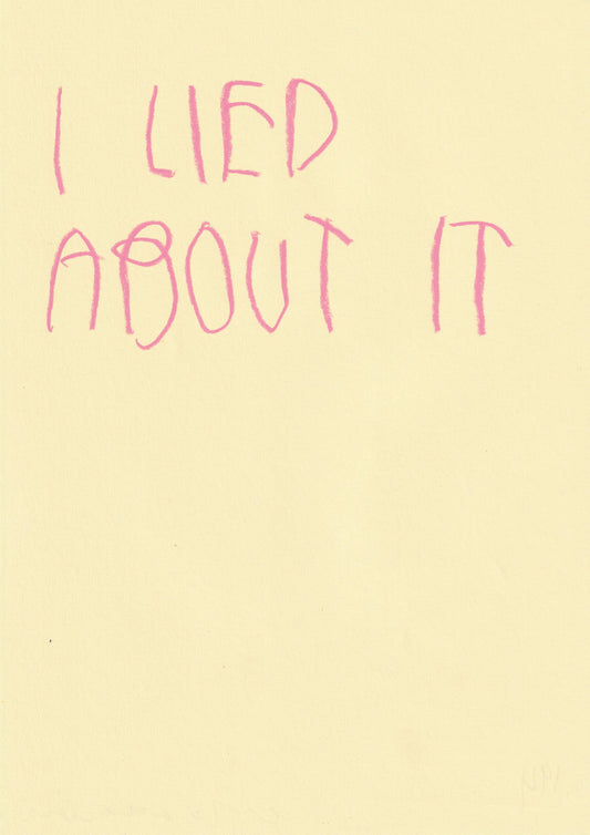 I Lied About It