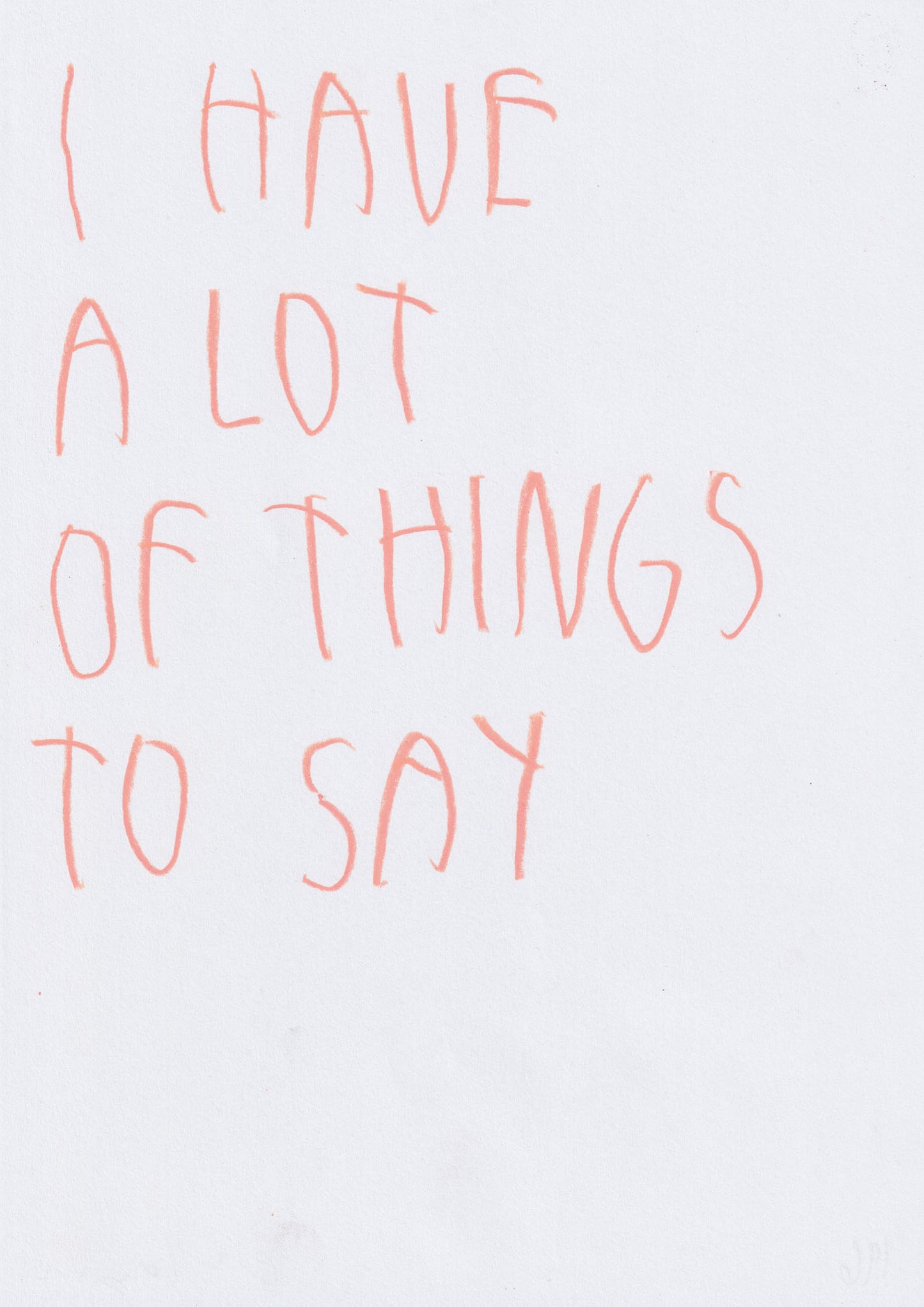 I Have A Lot Of Things To Say