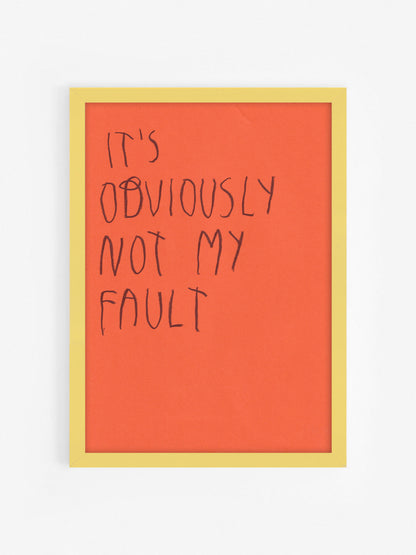 It’s Obviously Not My Fault