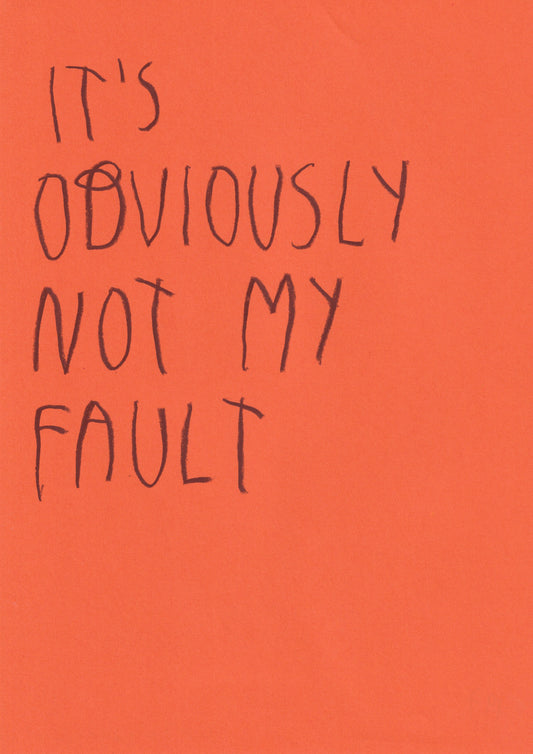 It’s Obviously Not My Fault