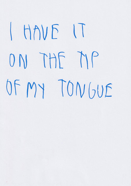 I Have It On The Tip Of My Tongue