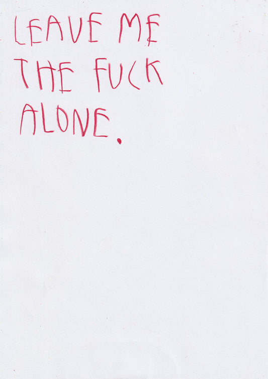Leave The Fuck Alone
