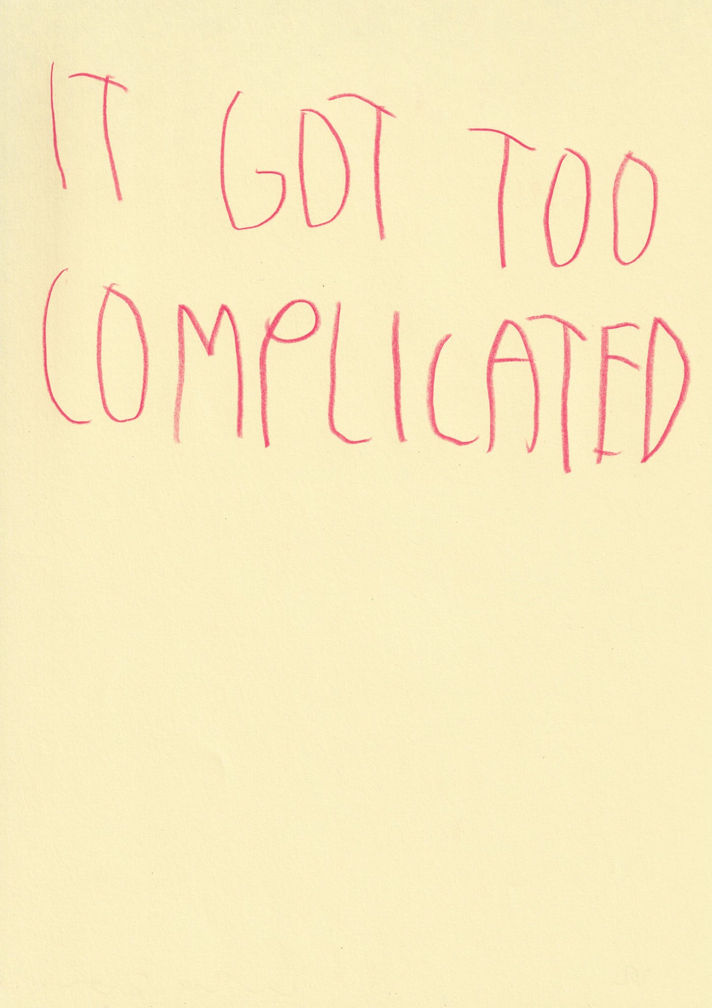 It Got Too Complicated
